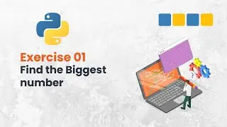Exercise 01: Find the Biggest Number in Python #pybeginners