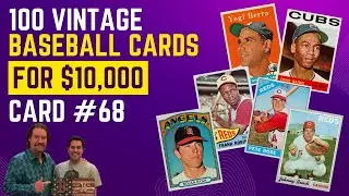 100 Vintage Baseball Cards for $10,000 Progress - Card #68