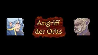 Let's Play Angriff der Orks #4 - Ein D4rkD auf Reisen