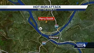 Hot iron attack in Pittsburgh