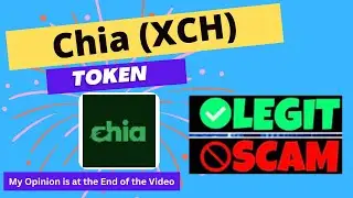 Is Chia (XCH) Token Legit or Scam ??