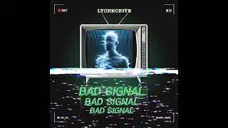 Lychnobite - Bad Signal (Single Music) 