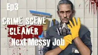 Crime Scene Cleaner , Next Messy Job. EP3