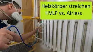 Heizkörper schnell und sauber lackieren: Airless vs. HVLP