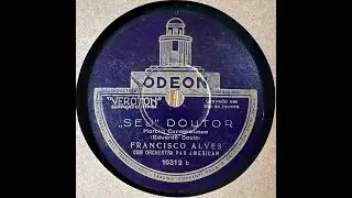 Carnaval 1929: Francisco Alves - Seu Doutor, marcha. 78 rpm.