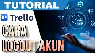 CARA MUDAH LOGOUT AKUN TRELLO