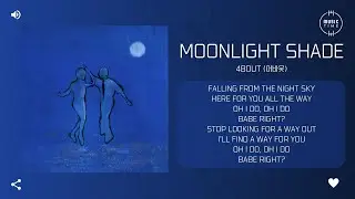 4BOUT (어바웃) - Moonlight Shade [가사]