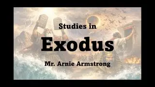 2026, February 1 -Teachings from Exodus - Professor Arnie Armstrong