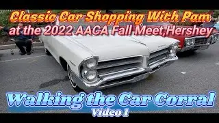 Classic Car Shopping 2022 AACA Fall Meet Walking the Car Corral Video 1 #aaca #oldcars #classiccars