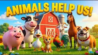 How Animals Help People | Farm Animals for Kids | Educational Video for Toddlers | Learn Animals