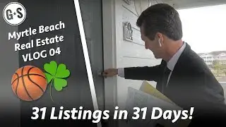 March Madness! 31 Listings in 31 Days - Greg Sisson Vlog 04