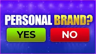 Should YOU Create A Personal Brand?