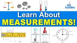 Let&rsquo;s Learn About Measurements! | Easy Learning for Kids | Wit buddies