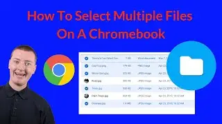 How To Select Multiple Files On A Chromebook