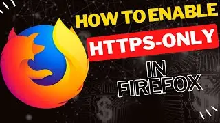 How to Enable HTTPS-Only Mode in Firefox (Stay Secure Online!)