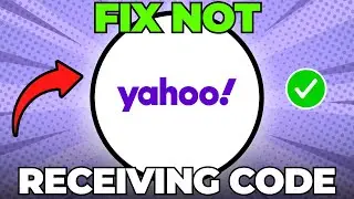 How to Fix Yahoo Mail Not Receiving Code (Quick & Easy)