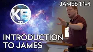 Do Not Be Deceived | Introduction To James | Lesson 1