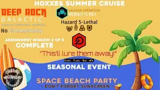 Hazard 5+ All Modifiers | Hoxxes Summer Cruise | Solo (Engineer) | Deep Rock Galactic(No Commentary)