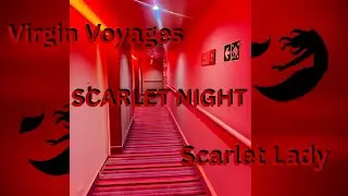 SCARLET NIGHT On VIRGIN VOYAGES | The ULTIMATE Party at Sea 🌊