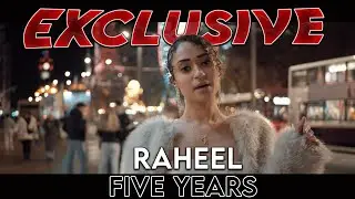 Raheel - Five Years (Official Music Video) [4K]