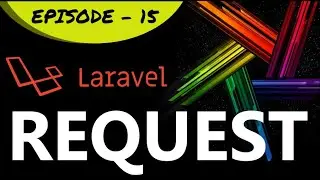 Epi-15 Request (Part-2) || Laravel For Beginners in Tamil