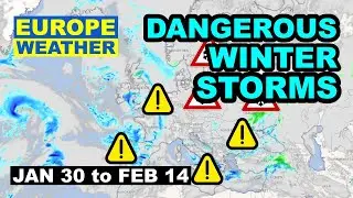 DANGEROUS  Weather Coming to Europe - STORMS, FLOODS & SNOW | UPDATE JANUARY 30, GFS 06
