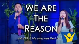 We are the Reason |  Antonette & Jayward