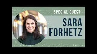 Special Guest: Sara Forhetz