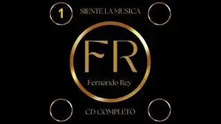 Fernando Rey ★ ( Siente la m&uacute;sica ) ★ CD parte 1