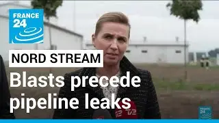 Blasts precede Baltic pipeline leaks, sabotage seen likely &bull; FRANCE 24 English