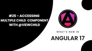 Learn Angular 17 in Arabic | #25 Master Angular: Access Multiple Child Components with @ViewChildren