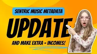 Metadata Updates On Your Sentric Music Portal. Claiming All Your Publishing Royalties