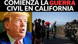 California al RESCATE en defensa de los migrantes: La Guerra Civil ha comenzado