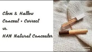 Clove & Hallow Conceal + Correct vs HAN Concealer