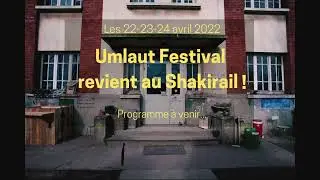 Umlaut Festival revient au Shakirail !