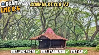 GCAM VIDEO STABILIZATION CONFIG‼️Gcam Lmc 8.4 Config Stylo v2 Bisa 0.5 & Stabilizer , Live Photo