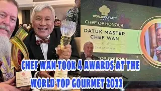 CHEF WAN TOOK 4 AWARDS AT THE WORLD TOP GOURMET 2022