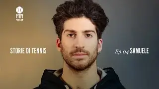 Storie di tennis | Samuele Ep. 04