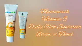 Mamaearth Vitamin C Daily Glow Sunscreen| Review in Tamil| Best Sunscreen| Skincare Products| Beauty