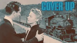 Cover Up | Full Movie | 1949 | Film Noir