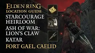 Elden Ring - Starcourage Heirloom | Ash of War: Lion's Claw | Katar | Fort Gael Location