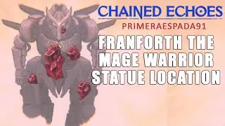 Chained Echoes: Franforth the Mage Warrior Statue Location