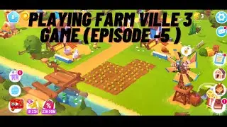 Playing Farm Ville 3 GAME (Episode -5 )| With Alima Toys TV