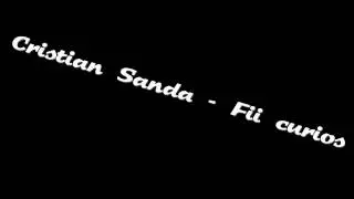 Cristian Sanda Fii curios