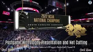 2022 NCAA CHAMPIONSHIP POSTGAME - #1 South Carolina Gamecocks Trophy Presentation/Net Cutting 4/3/22