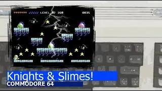 Commodore 64 -=Knights and Slimes!=-