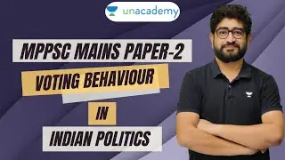 Voting Behavior in Indian Politics | MPPSC | Pavan Sir | Unacademy