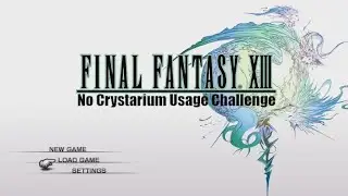 Final Fantasy XIII: No Crystarium Usage - Just A Chill Gil Grind