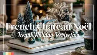 Французский Château Noël 🕊️ Роскошный праздничный декор для каждой комнаты в королевском совершен...