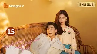 [ENG SUB] EP15 Confess identity to domineering CEO! |  Exploration Method of Love | MangoTV English